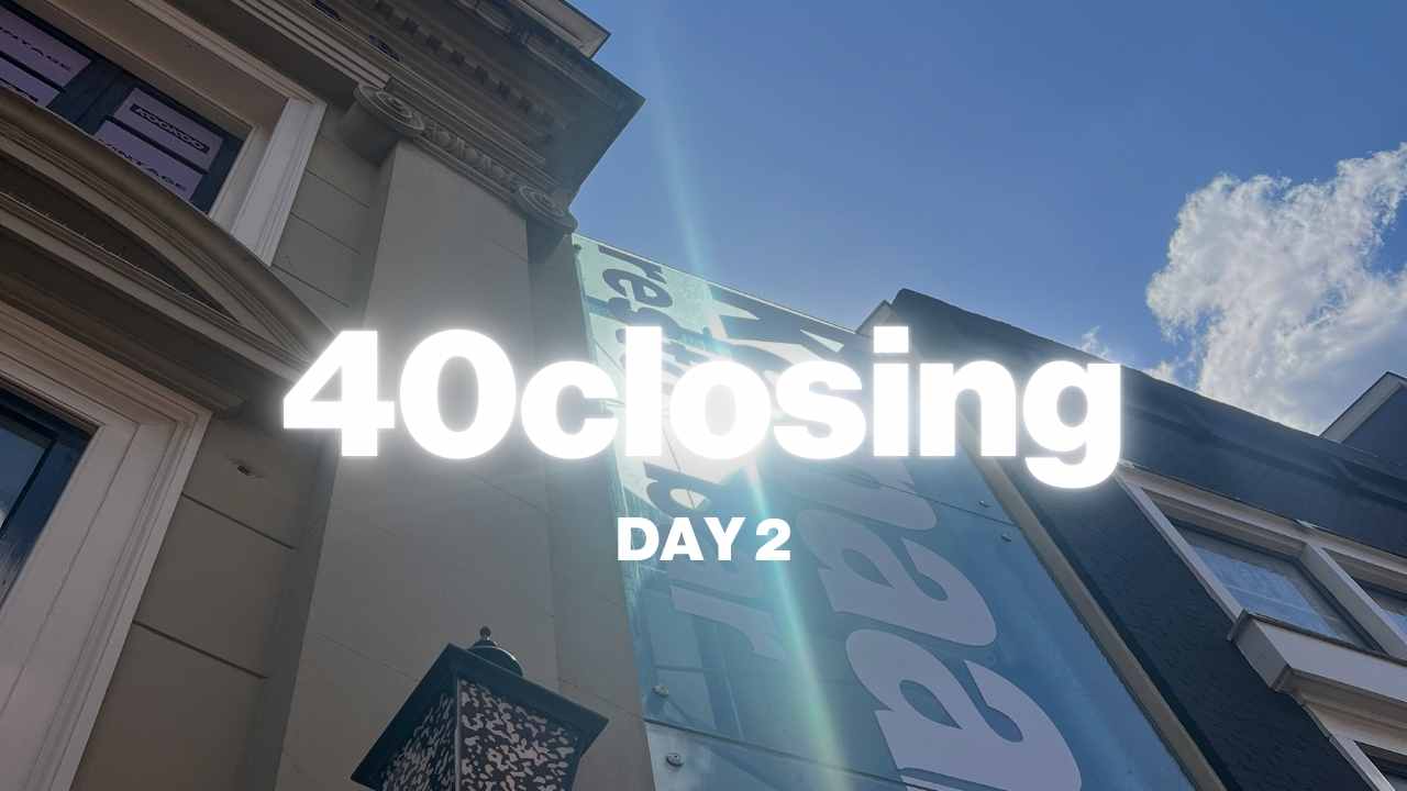 40closing weekend | DAY 2 w/ TBA header