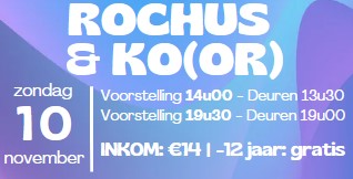 Rochus & Ko(or) - 19h30 header