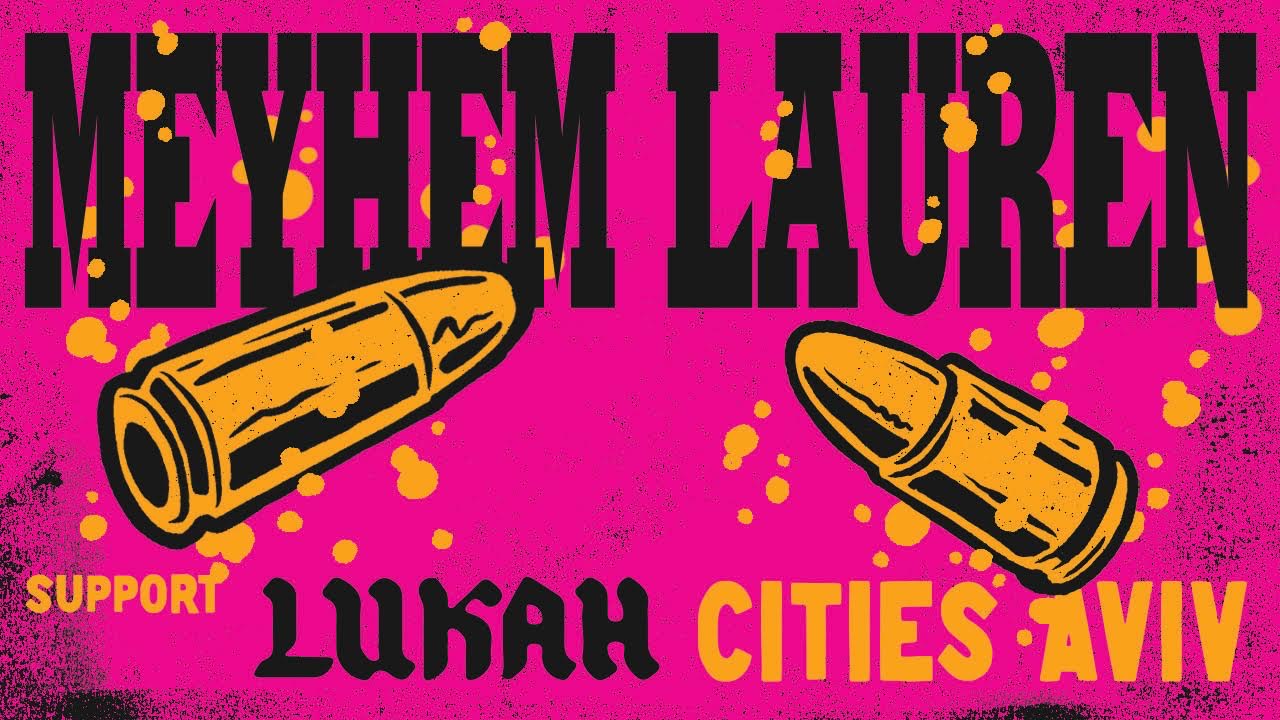 MEYHEM LAUREN w/ Lukah + Cities Aviv (live), Velez, MELIS, LARRYTWT, Spongito!, Duo Penossi, Maxbee, Maey header