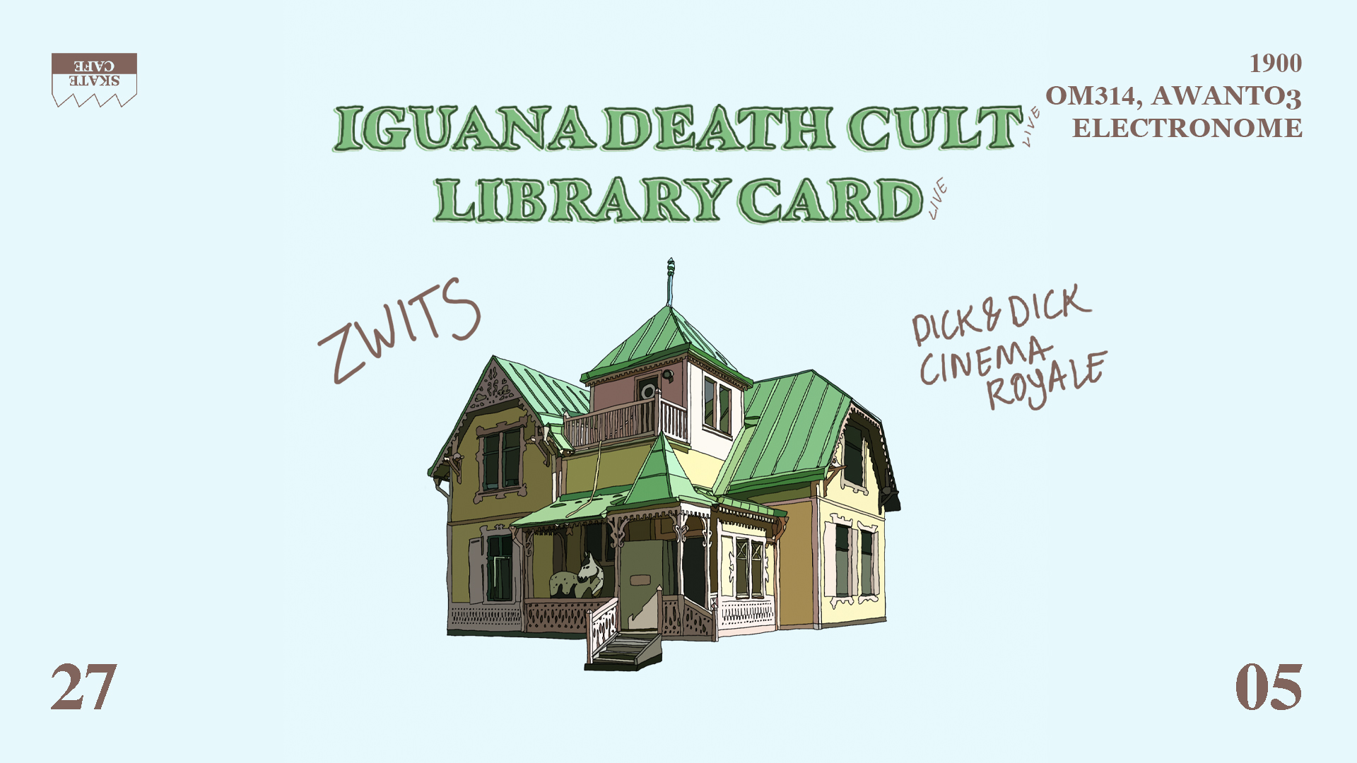 ZATERDAG: IGUANA DEATH CULT (live), LIBRARY CARD (live), ZWITS, AWANTO3, ELECTRONOME, OM314, CINEMA ROYALE header