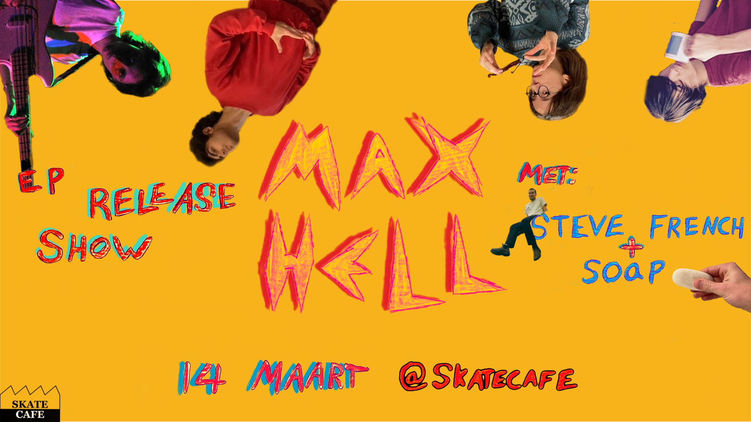 MAX HELL (EP RELEASE), STEVE FRENCH (live), SOAP (live) header
