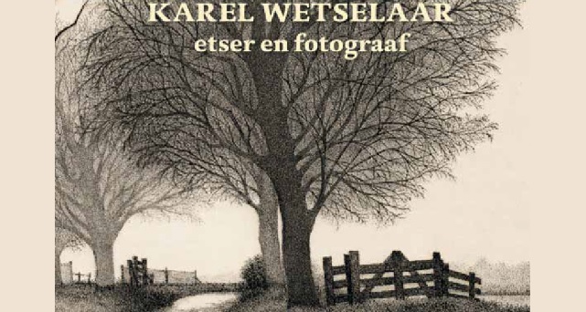 Karel Wetselaar etser en fotograaf, door Radboud Hafkenscheid en Pieter Jonker header